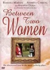 Between Two Women (2004)2.jpg